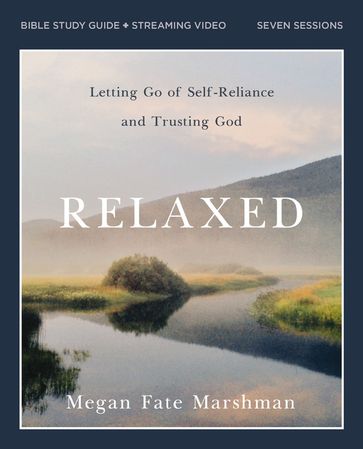 Relaxed Bible Study Guide plus Streaming Video - Megan Fate Marshman