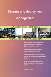 Release and deployment management A Complete Guide - 2019 Edition