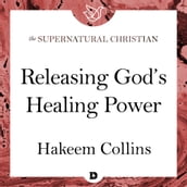 Releasing God s Healing Power