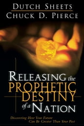 Releasing the Prophetic Destiny of a Nation