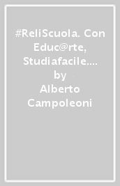 #ReliScuola. Con Educ@rte, Studiafacile. Per la Scuola media. Con e-book. Con espansione online. Vol. 1