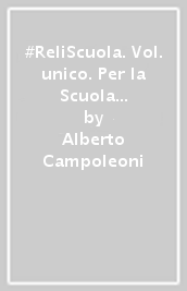 #ReliScuola. Vol. unico. Per la Scuola media. Con e-book. Con espansione online