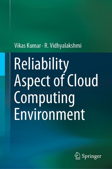 Reliability Aspect of Cloud Computing Environment - Vikas Kumar - R. Vidhyalakshmi