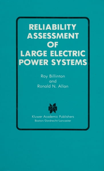 Reliability Assessment of Large Electric Power Systems - Ronald N. Allan - Roy Billinton