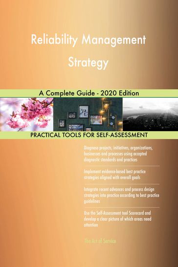 Reliability Management Strategy A Complete Guide - 2020 Edition - Gerardus Blokdyk