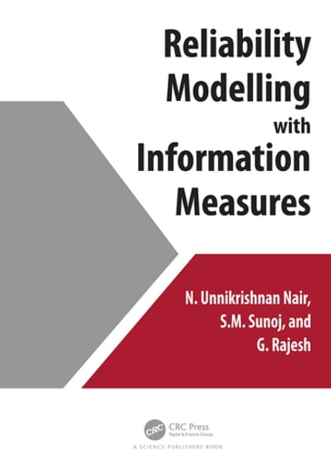 Reliability Modelling with Information Measures - N. Unnikrishnan Nair - S.M. Sunoj - G. Rajesh