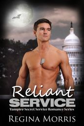 Reliant Service: Vampire Secret Service Romance Series