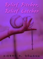 Relief Pitcher, Relief Catcher