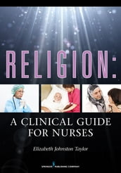 Religion: A Clinical Guide for Nurses