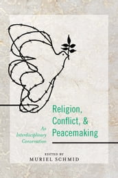 Religion, Conflict, and Peacemaking