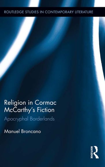 Religion in Cormac McCarthy's Fiction - Manuel Broncano