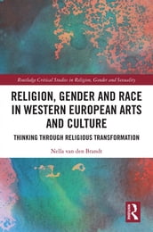 Religion, Gender and Race in Western European Arts and Culture