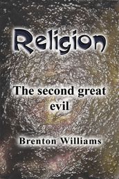 Religion: The Second Great Evil