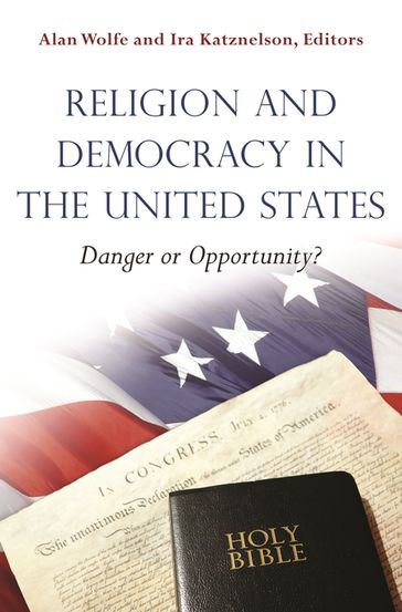 Religion and Democracy in the United States - Alan Wolfe - Ira Katznelson