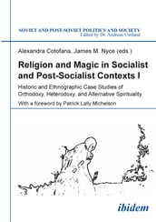 Religion and Magic in Socialist and Postsocialist Contexts [Part I]