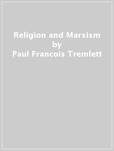 Religion and Marxism - Paul Francois Tremlett