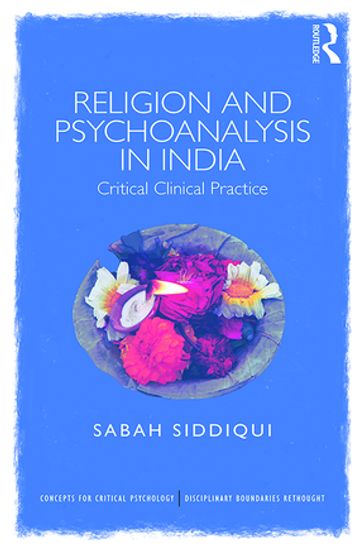 Religion and Psychoanalysis in India - Sabah Siddiqui