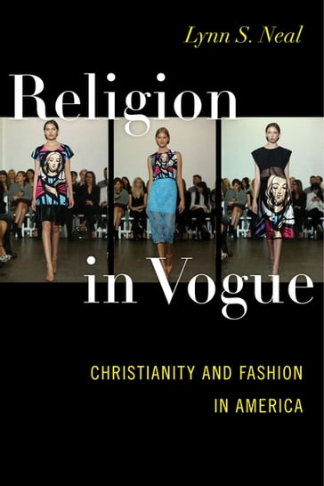 Religion in Vogue - Lynn S. Neal