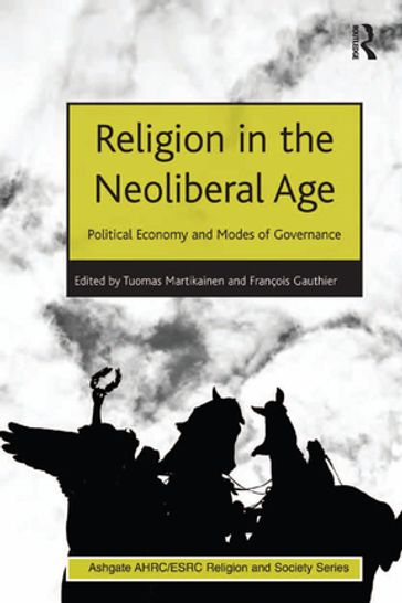 Religion in the Neoliberal Age - François Gauthier