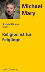 Religion ist für Feiglinge