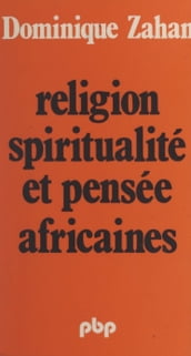 Religion, spiritualité et pensée africaines