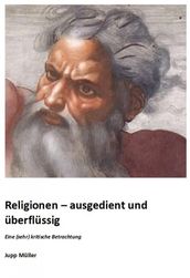 Religionen ausgedient und überflüssig