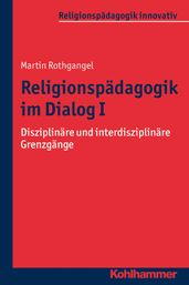 Religionspädagogik im Dialog I