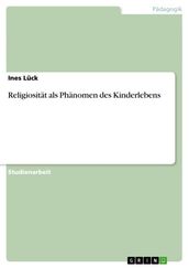 Religiosität als Phänomen des Kinderlebens