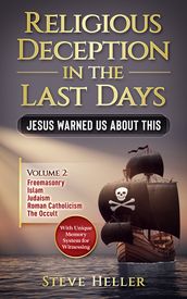 Religious Deception in the Last Days - Volume 2