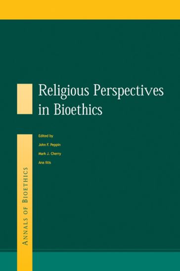 Religious Perspectives on Bioethics - Mark Cherry