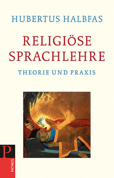 Religiöse Sprachlehre - Hubertus Halbfas