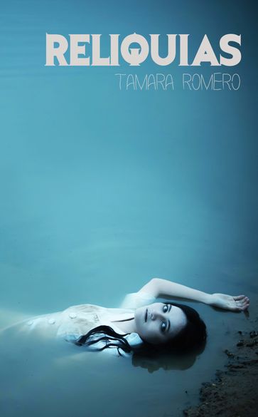 Reliquias - Tamara Romero