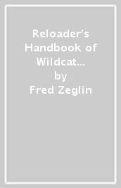 Reloader s Handbook of Wildcat Cartridge Design