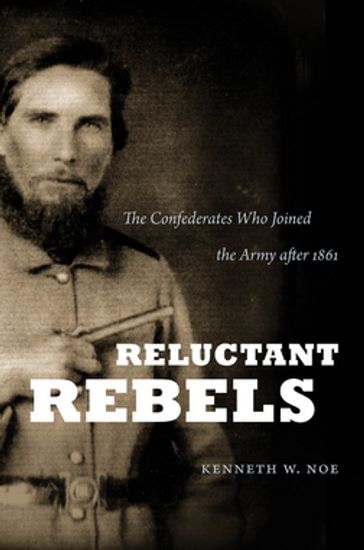 Reluctant Rebels - Kenneth W. Noe