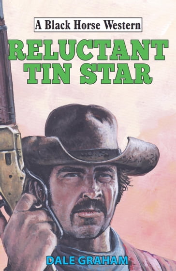 Reluctant Tin Star - Dale Graham