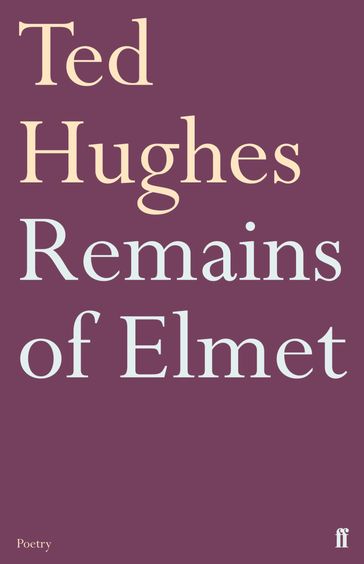 Remains of Elmet - Ted Hughes
