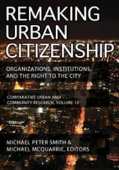 Remaking Urban Citizenship