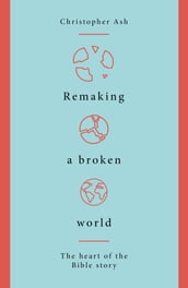 Remaking a Broken World