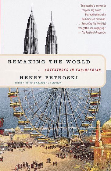 Remaking the World - Henry Petroski