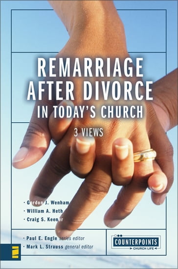 Remarriage after Divorce in Today's Church - Mark L. Strauss - Paul E. Engle - Zondervan