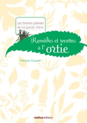 Remèdes et recettes à l ortie