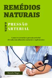 Remédios naturais para a pressão alta