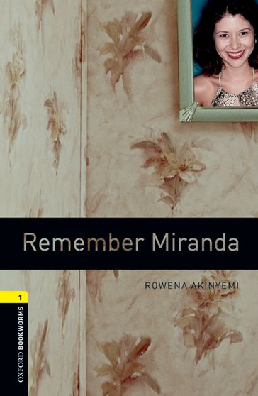 Remember Miranda Level 1 Oxford Bookworms Library - Rowena Akinyemi