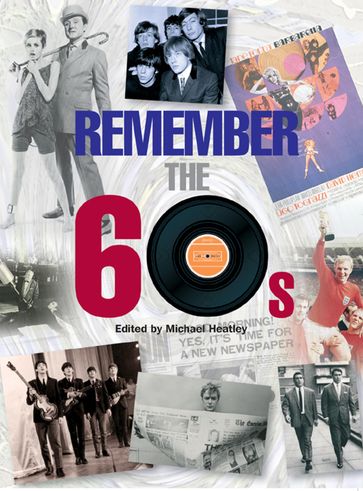 Remember the 60's - Michael Heatley - Alan Clayson