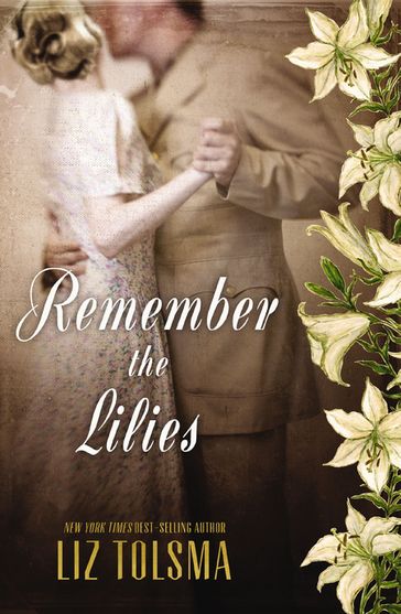 Remember the Lilies - Liz Tolsma