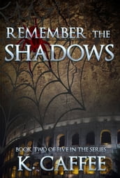 Remember the Shadows