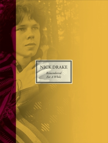 Remembered for a While - Nick Drake - Gabrielle Drake - Cally Callomon