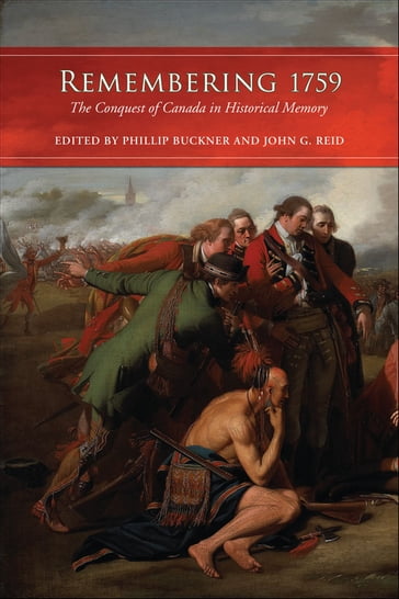 Remembering 1759 - John G. Reid - Phillip Buckner