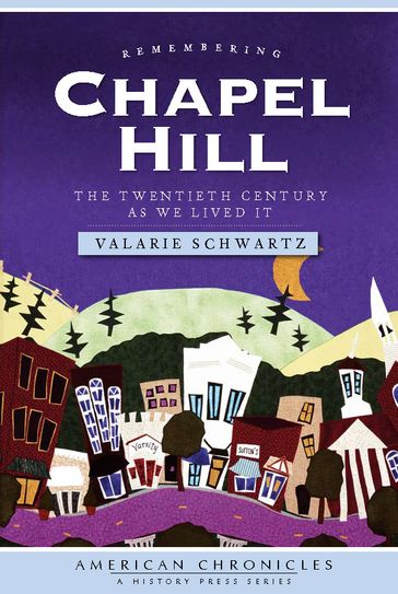 Remembering Chapel Hill - Valarie Schwartz