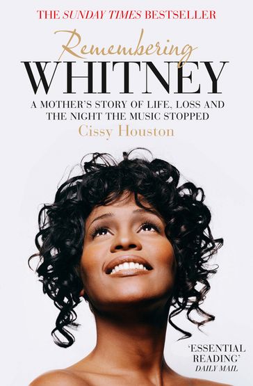 Remembering Whitney: A Mother's Story of Love, Loss and the Night the Music Died - Cissy Houston